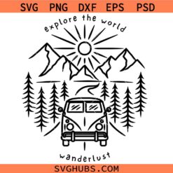 Explore the world wanderlust SVG, Adventure svg, Travel svg, Van Life svg