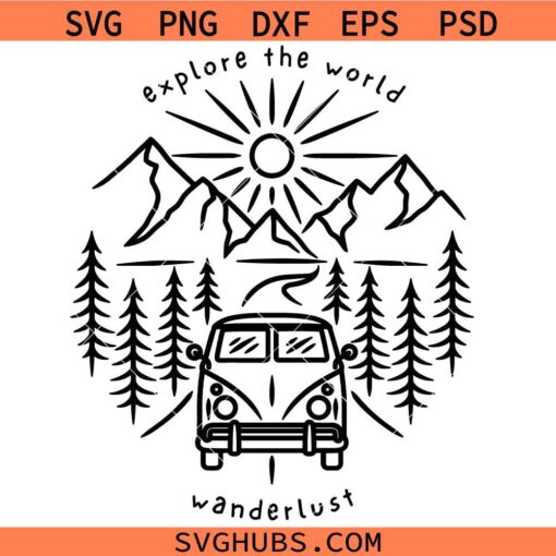 Explore the world wanderlust SVG, Adventure svg, Travel svg, Van Life svg