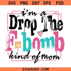F-Bomb Mom Snarky Sarcastic Mom SVG, funny mom quotes SVG, funny mother's day quote SVG    