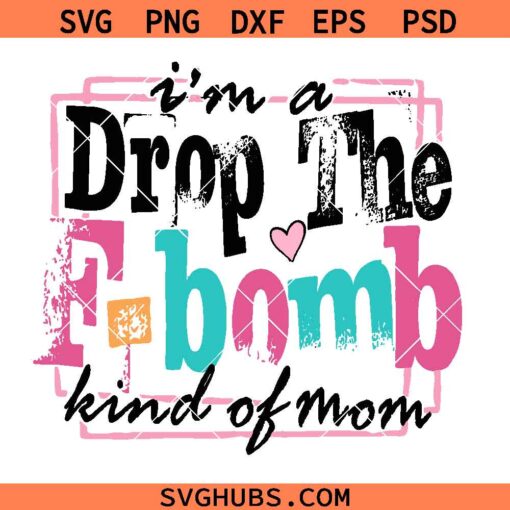 F-Bomb Mom Snarky Sarcastic Mom SVG, funny mom quotes SVG, funny mother's day quote SVG    