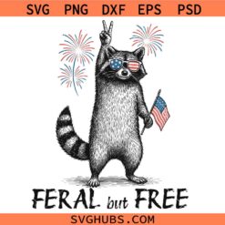 Feral but free SVG, Patriotic Raccoon SVG, Stay Trashy America Svg, Raccoon 4th Of July Svg    