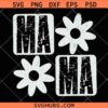 Floral mama SVG, Daisy Mama SVG, Mama svg, Floral mama svg, Mom svg   