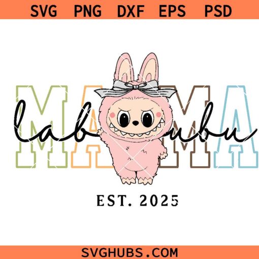 Labubu mom est 2025 SVG, Labubu Happy Mothers Day SVG, Labubu Mama SVG