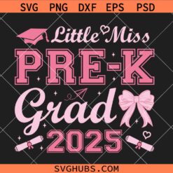 Little Miss Pre-K Grad 2025 SVG, Preschool Graduation Shirt SVG, Preschool Squad SVG    