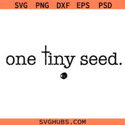 One tiny seed SVG, Bible Verse SVG, Scripture SVG, Religious SVG  