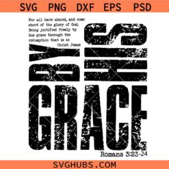 Saved by His Amazing Grace SVG, Amazing Grace SVG, Christian Sayings SVG, Faith SVG