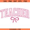 Teacher Bow Varsity svg, Teacher Gift Svg, Coquette Teacher Shirt  SVG, Teacher Appreciation SVG