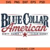 Blue Collar American Dirty Hands Clean money SVG, American Flag SVG, Funny 4th July SVG  