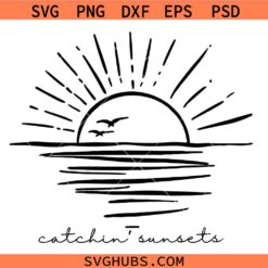 Catchin' Sunsets SVG, Sun Set Inspired SVG, Sunset With Waves SVG, Ocean Lover Svg  