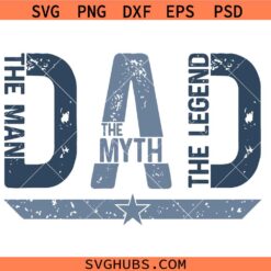 Dad the man the myth the legend SVG, Funny Dad SVG, Father’s Day SVG, SVG, Dad Life SVG