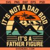 It's Not A Dad Bod It's A Father Figure Fathers Day SVG, Funny Father’s Day svg, Fatherhood svg