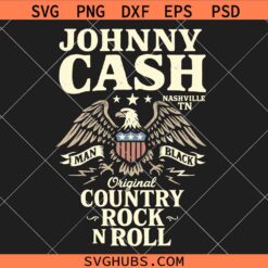Johnny Cash Original Country Rock and Roll SVG, American Eagle SVG, Fourth Of July SVG  
