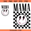 Retro checkered mama smiley face SVG, Mama Shirt SVG, Mama Smiley Face SVG  