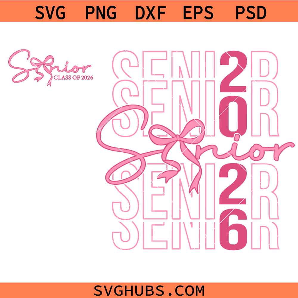Senior class of 2026 coquette Bow SVG, Senior class SVG, 2026 Graduation SVG