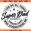 Super dad I can do all things svg, Best Dad Svg, Father’s Day Svg , Dad SVG
