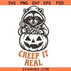 Creep it Halloween SVG, Funny Raccoon Halloween SVG