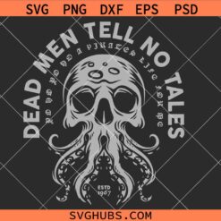 Dead Men Tell No Tales SVG, Caribbean Pirate SVG, Octopus Skull Svg, Pirate Skull Svg