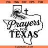 Prayers for Texas SVG, Texas Map Outline SVG, Texas Strong SVG