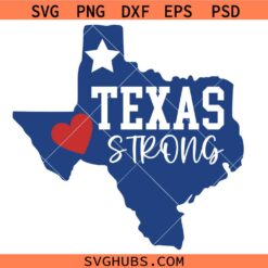 Texas Strong SVG, Pray for Texas SVG, Houston SVG, Texas Shirt Svg