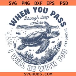 When You Go Through Waters SVG, Isaiah Svg, Scripture Clipart svg