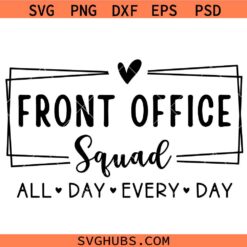 Front Office Squad SVG, Staff Appreciation svg, Office Crew svg, Staff Shirt svg