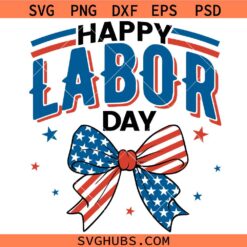 Happy Labor day coquette bow SVG, America svg,  Patriotic svg, 4th of July svg