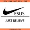 Jesus Just Believe SVG, Inspirational Quote SVG, Christian Shirt SVG, Religious svg