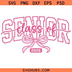 Pink coquette Bow Senior 2026 SVG Graduation Shirt SVG, Class of 2026 SVG