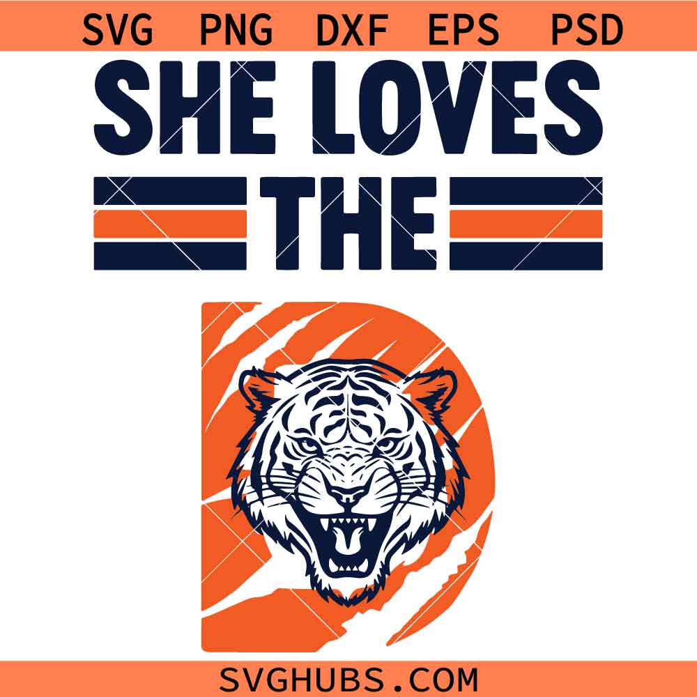 She loves the D SVG, Detroit Tigers Svg, Tigers SVG, Detroit Tigers Logo SVG