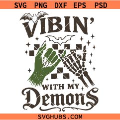 Vibin With My Demons SVG, Funny Halloween svg, Halloween svg, svg, Witchy Svg