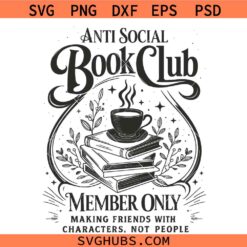 Anti Social Book Club SVG, Introvert SVG, Anti Social SVG, Bookish Svg, Funy Book Lover Svg