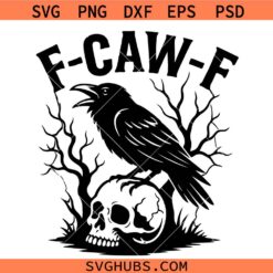 F Caw F Gothic raven SVG, Halloween Crow SVG, Halloween Skeleton SVG