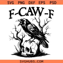 F-Caw-F SVG , F-Caw-F PNG, Funny Gothic Raven Design, F-Caw-F Crow svg, , Dark Bird Humor svg png