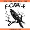 F caw F svg, Gothic Crow SVG, Crow Halloween SVG, Halloween Costume SVG