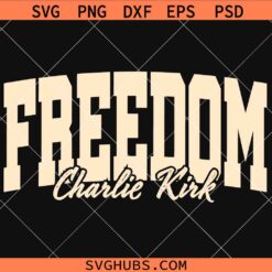 Freedom Charlie Kirk SVG, Charlie Kirk SVG, Memorial American Patriot SVG, A True Patriot Charlie Kirk SVG