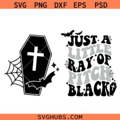 Just a Little Ray of Pitch Black SVG, Halloween Quote SVG, Halloween Decor SVG, Scary SVG