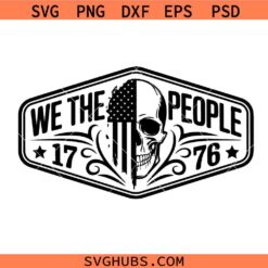 We the People USA Flag Skull svg, America 1776 flag PNG, Patriotic We the People SVG