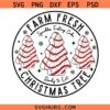 Farm Fresh Christmas Tree Cakes Svg, Christmas SVG, Farmhouse Christmas Sign SVG