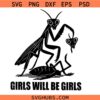 Girls will be girls SVG, Funny SVG, Sasy SVG, Girly SVG