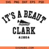It's a Beaut Clark SVG, Griswold Movie Quote SVG, Griswold Christmas SVG, Griswold Movie SVG