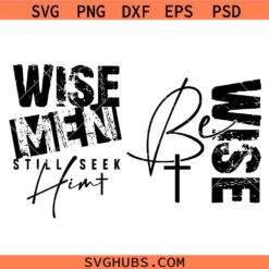 Wise men Still seek Him SVG, Christian SVG, Nativity Quote Svg, Christmas Decor SVG