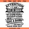 Attention I am out of order Svg, Sarcastic Saying Svg, Adult Humor SVG, Snarky Attitude Svg