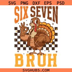 Funny Six Seven Meme Turkey Kids Bruh SVG, Funny Thanksgiving Shirt SVG, Kids Fall Design SVG