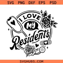 I love my residents SVG, Christmas Nursing Home Staff SVG, Christmas Nurse Shirt SVG