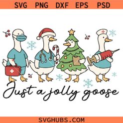 Just a Jolly Goose Nurse Svg, Goose Christmas  SVG, Funny Nurse Christmas Shirt SVG, Christmas Sign SVG