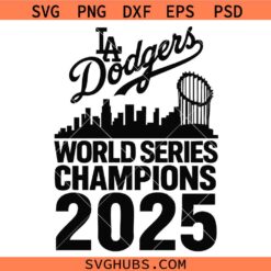 LA Dodgers World Champions 2025 SVG, LA Dodgers 2025 Svg, Los Angeles Baseball Championship SVG