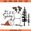 Let it snow SVG, Snowman svg, Winter Christmas SVG, Winter SVG
