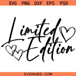 Limited Edition SVG, Inspirational SVG, Motivational SVG,  Positive Quote  svg      