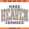 Make heaven crowded leopard print SVG, Funny Christian svg, Religious svg, Christian svg