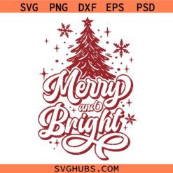 Merry and Bright SVG, Merry Christmas SVG,  Christmas Shirt SVG, Christmas Sign svg, Christmas svg